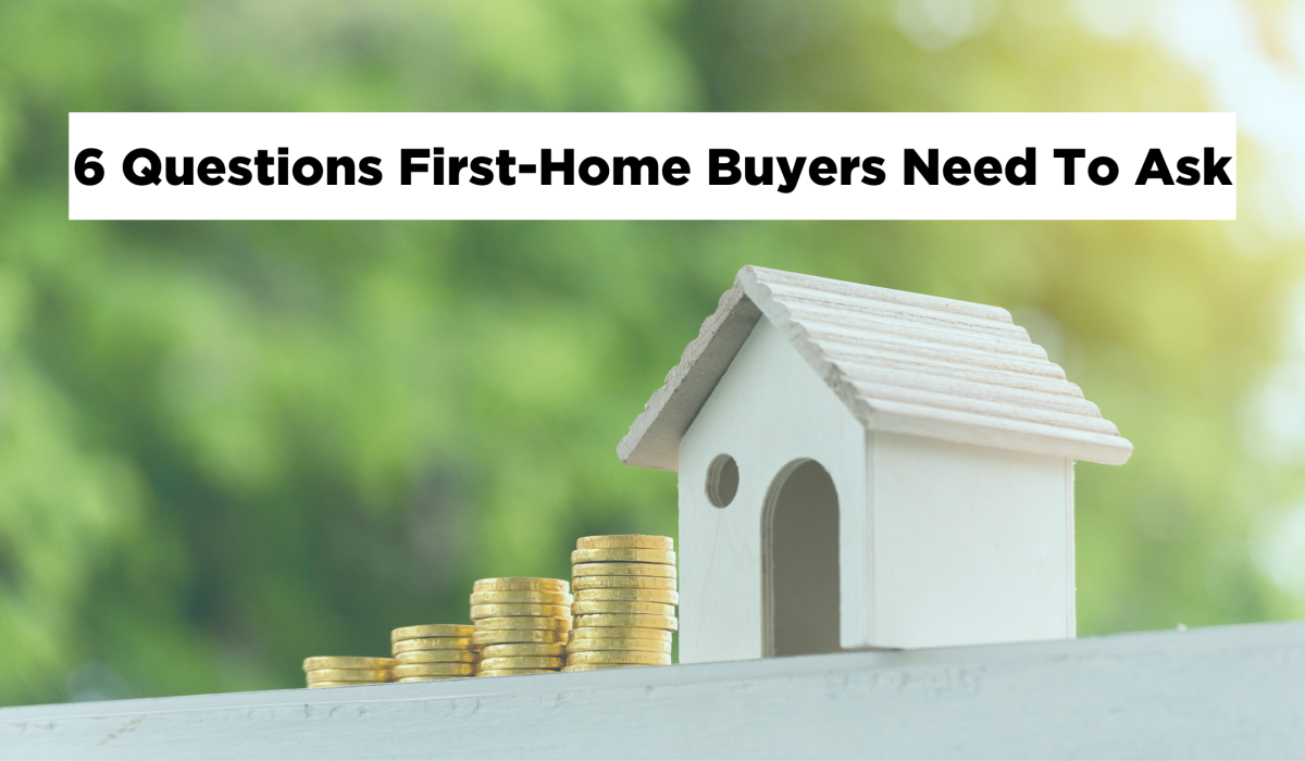 6 Questions for First-Home Buyers - Vision Property and Finance